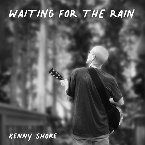 Waiting For the Rain