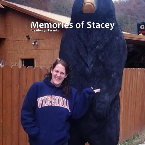 Memories of Stacey