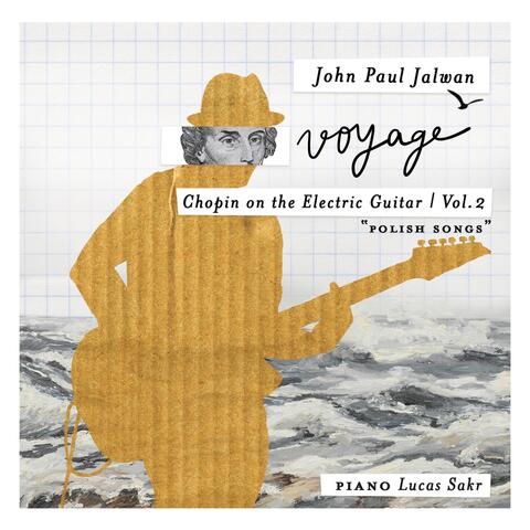 Voyage: Chopin on the Electric Guitar, Vol. 2 (Polish Songs)