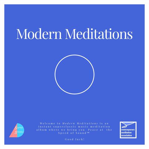 Modern Meditations