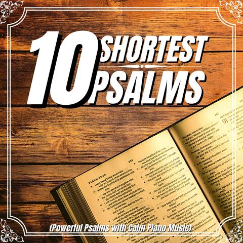 10 Shortest Psalms (Powerful Psalms with Calm Piano Music)