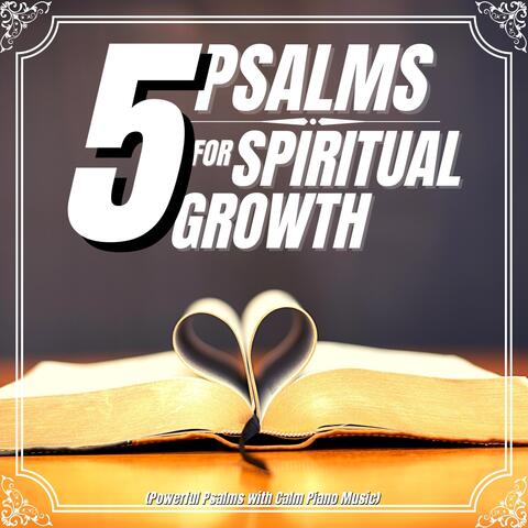 5 Psalms for Spiritual Growth (Powerful Psalms with Calm Piano Music)