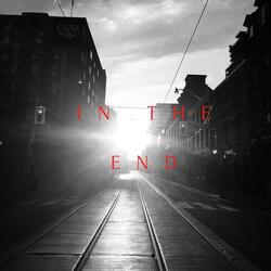 In the End