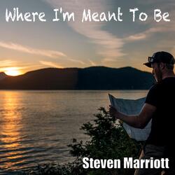 Where I'm Meant to Be