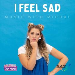 I Feel Sad