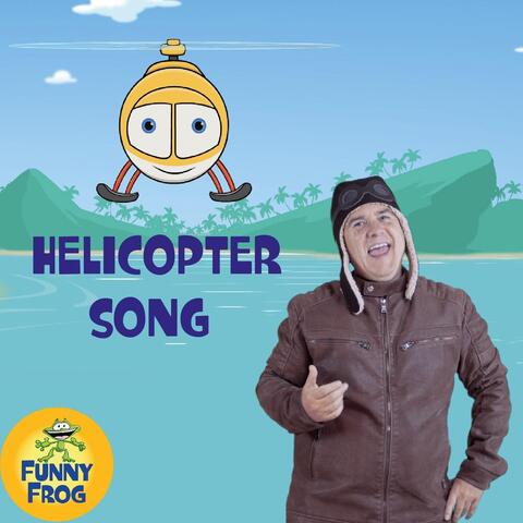 Helicopter Song