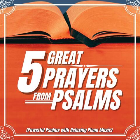 5 Great Prayers from the Psalms (Powerful Psalms with Relaxing Piano Music)