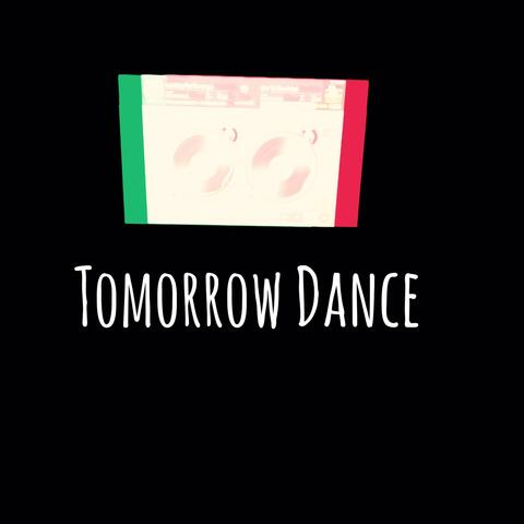 Tomorrow Dance