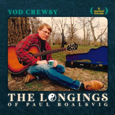 The Longings of Paul Roalsvig