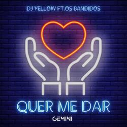 Quer Me Dar (feat. Os Bandidos)