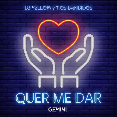 Quer Me Dar (feat. Os Bandidos)