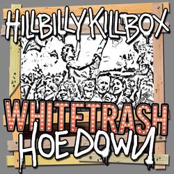 Whitetrash Hoe Down