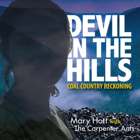 Devil in the Hills: Coal Country Reckoning