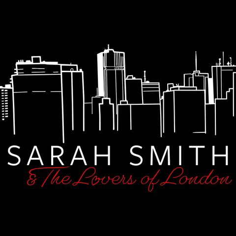 Sarah Smith & the Lovers of London