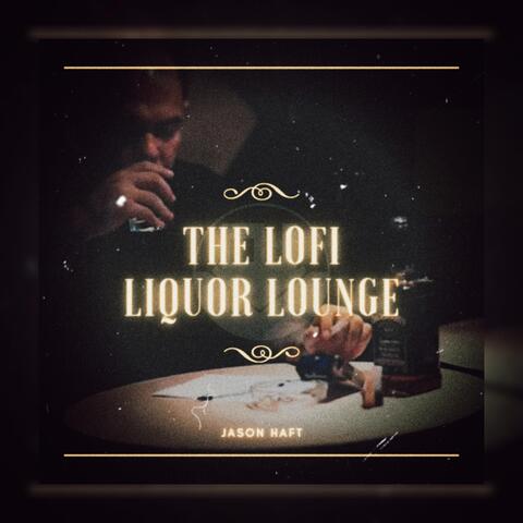 The Lofi Liquor Lounge