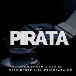 Rap Pirata (feat. Leo el Disidente & El Psicópata MC)