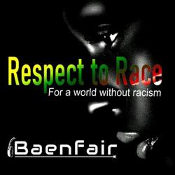 Respect to Race