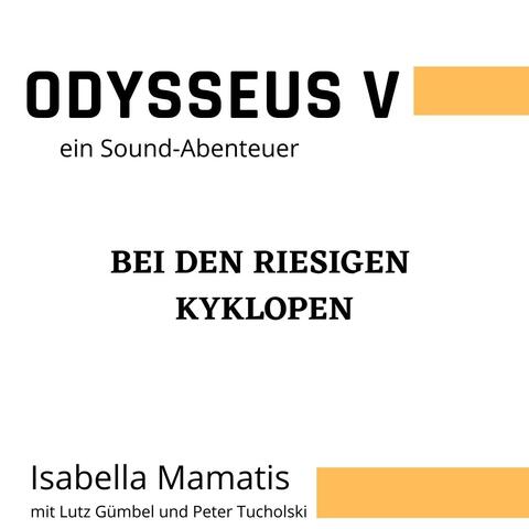 Odysseus V ein Sound-Abenteuer Bei den riesigen Kyklopen (feat. Lutz Gümbel & Peter Tucholski)