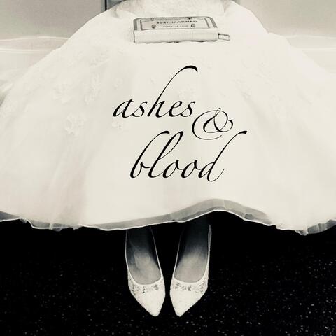 Ashes & Blood