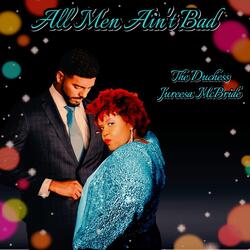 All Men Ain't Bad