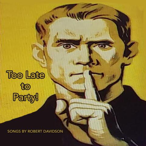 Too Late to Party!