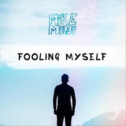 Fooling Myself