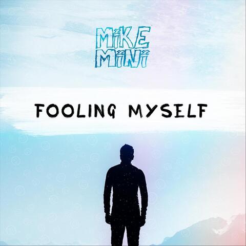 Fooling Myself