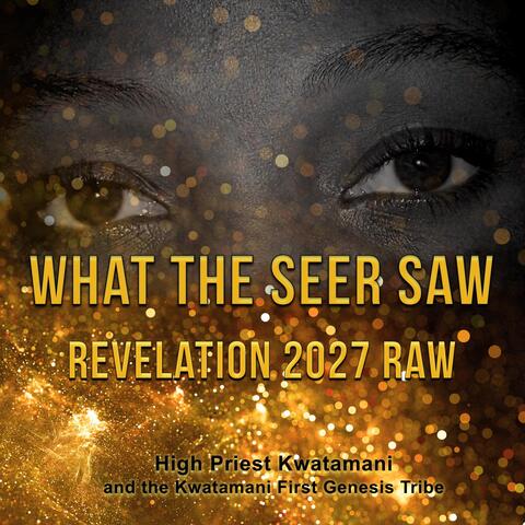 What the Seer Saw: Revelation 2027