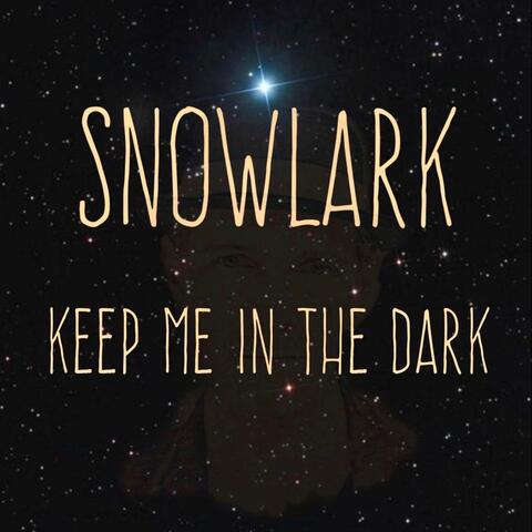 Keep Me in the Dark