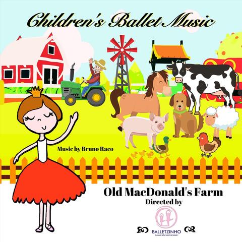 Children's Ballet Music: Old MacDonald's Farm