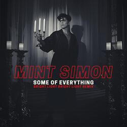 Some of Everything (Bright Light Bright Light Remix)