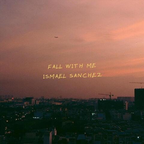 Fall with Me