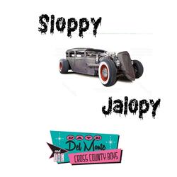 Sloppy Jalopy
