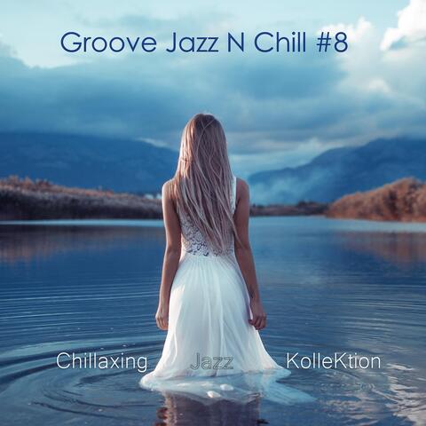 Groove Jazz n Chill #8