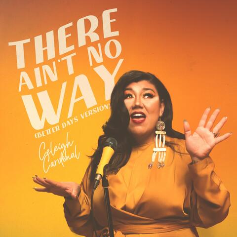 There Ain't No Way (Better Days Version)
