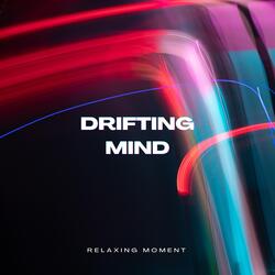 Drifting Mind