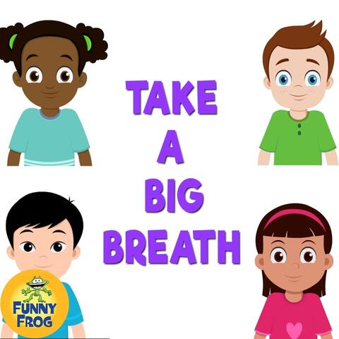 Take a Big Breath