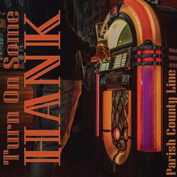 Turn on Some Hank