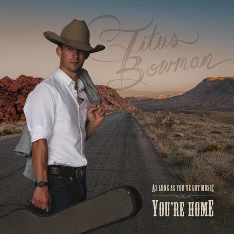 As Long as You've Got Music (You're Home)