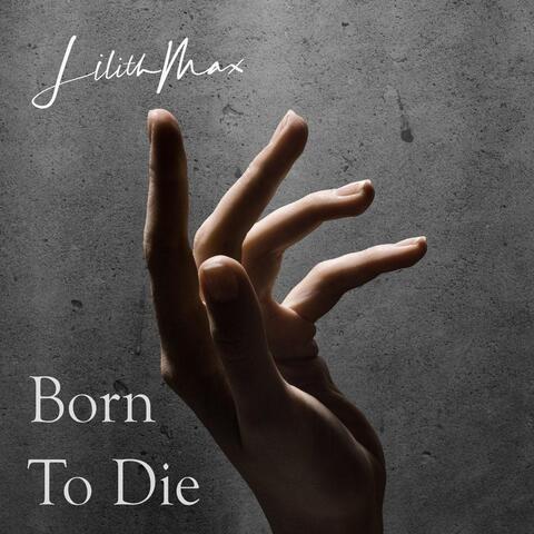 Born to Die