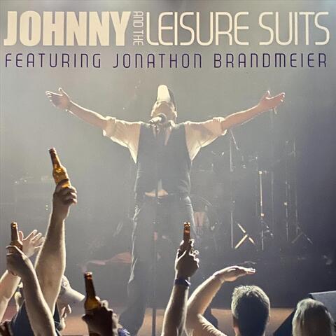 Johnny and the Leisure Suits: Larger Than Live