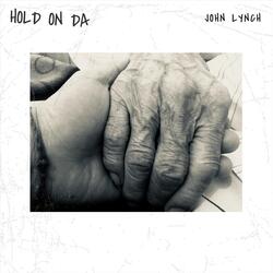 Hold on Da