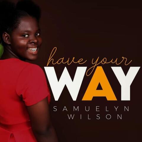 Have Your Way