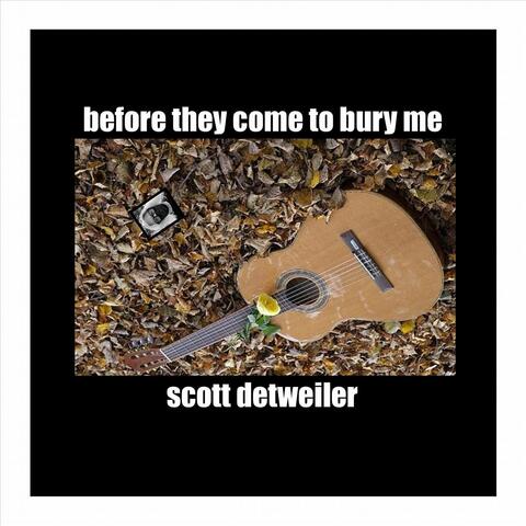 Before They Come to Bury Me