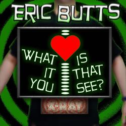What Is It That You See?