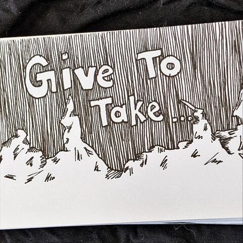 Give to Take