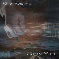 Carry You