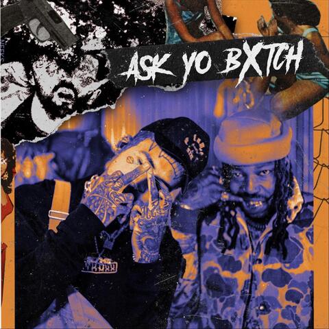Ask Yo Bitch (feat. Caskey)
