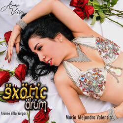 Exotic Drum (feat. María Alejandra Valencia & La Jarana)