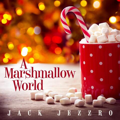 A Marshmallow World